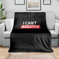I Cant Breathe Throw Blanket Protest Civil Right - Wonder Print Shop