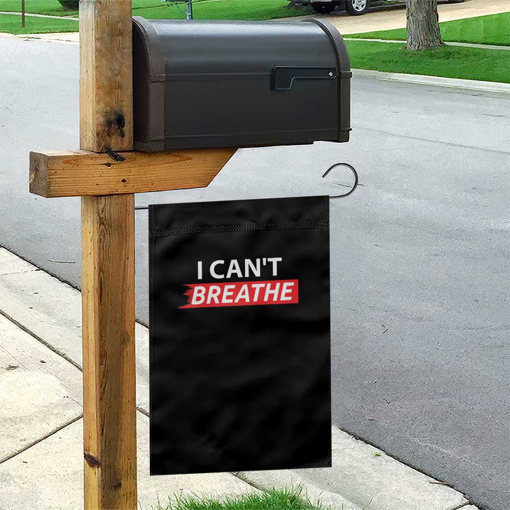 I Cant Breathe Garden Flag Protest Civil Right - Wonder Print Shop