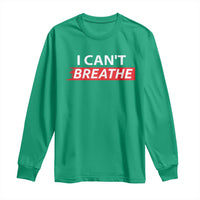 I Cant Breathe Long Sleeve Shirt Protest Civil Right - Wonder Print Shop