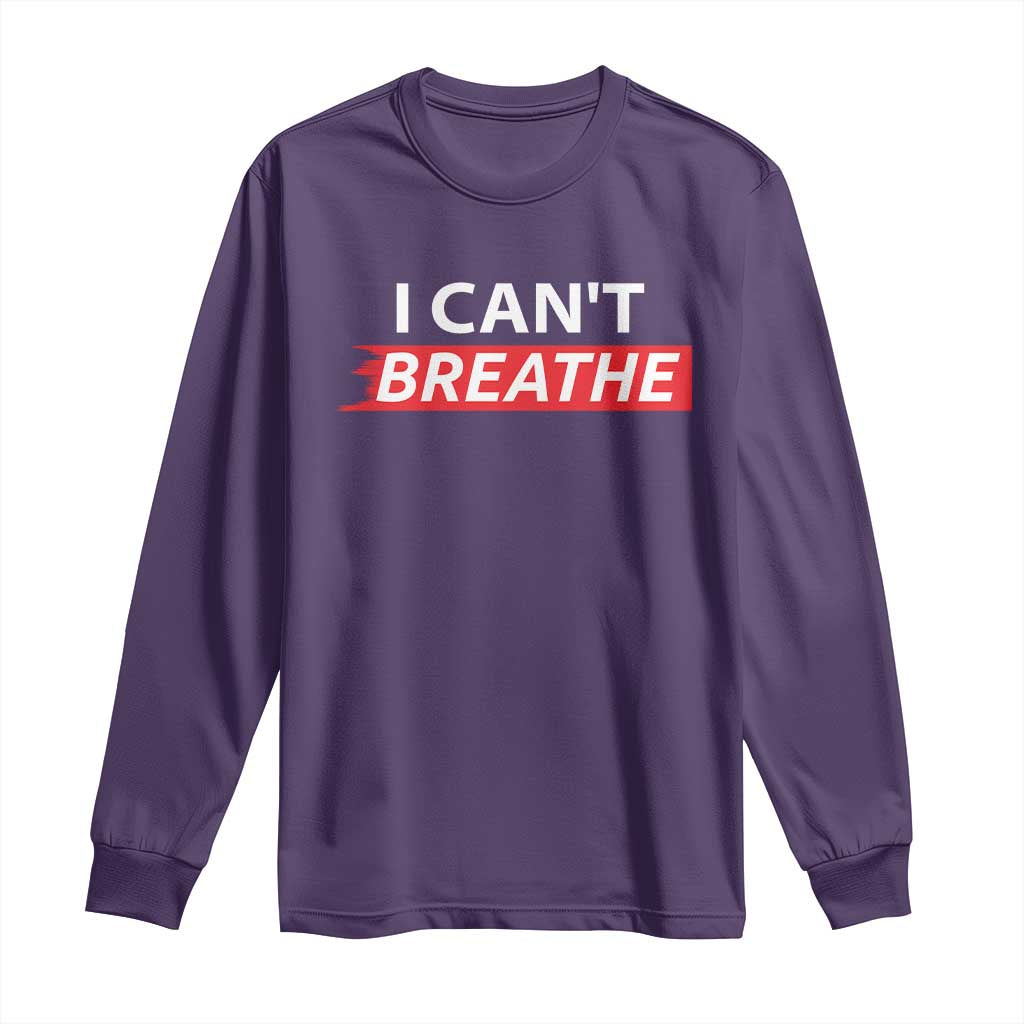 I Cant Breathe Long Sleeve Shirt Protest Civil Right - Wonder Print Shop