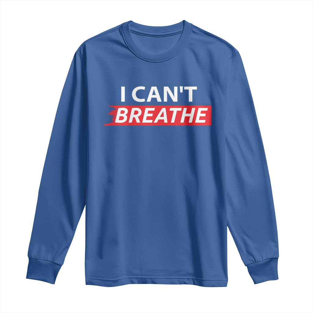 I Cant Breathe Long Sleeve Shirt Protest Civil Right - Wonder Print Shop