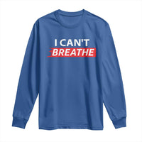I Cant Breathe Long Sleeve Shirt Protest Civil Right - Wonder Print Shop