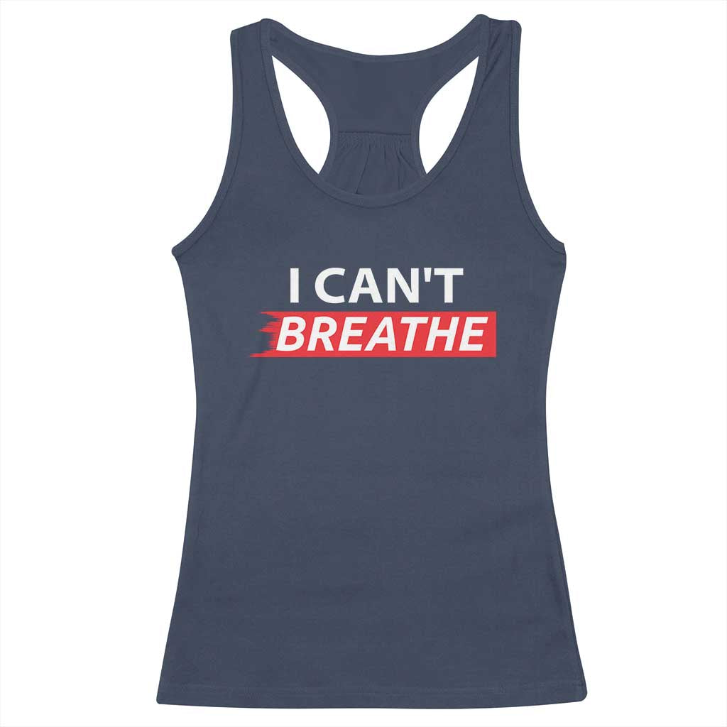 I Cant Breathe Racerback Tank Top Protest Civil Right - Wonder Print Shop