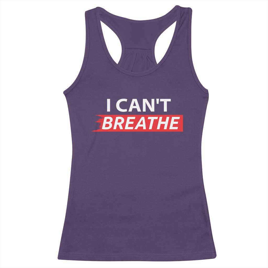 I Cant Breathe Racerback Tank Top Protest Civil Right - Wonder Print Shop