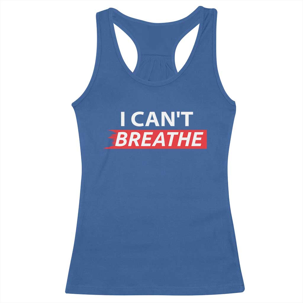 I Cant Breathe Racerback Tank Top Protest Civil Right - Wonder Print Shop