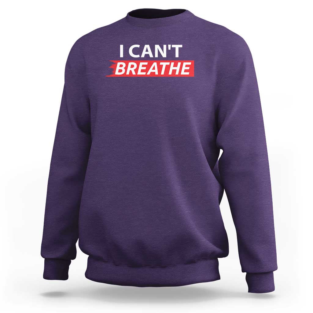 I Cant Breathe Sweatshirt Protest Civil Right - Wonder Print Shop
