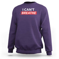 I Cant Breathe Sweatshirt Protest Civil Right - Wonder Print Shop
