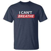 I Cant Breathe T Shirt Protest Civil Right - Wonder Print Shop