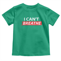 I Cant Breathe Toddler T Shirt Protest Civil Right - Wonder Print Shop