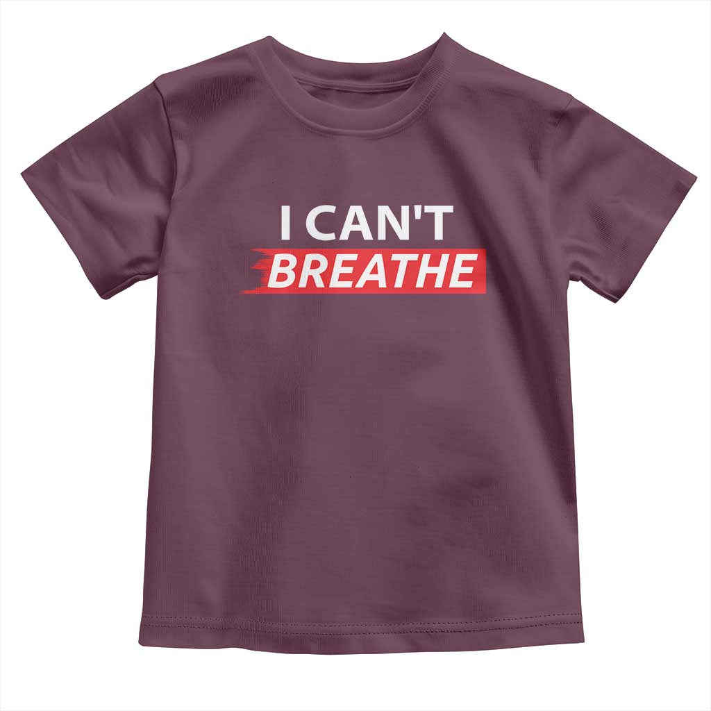 I Cant Breathe Toddler T Shirt Protest Civil Right - Wonder Print Shop