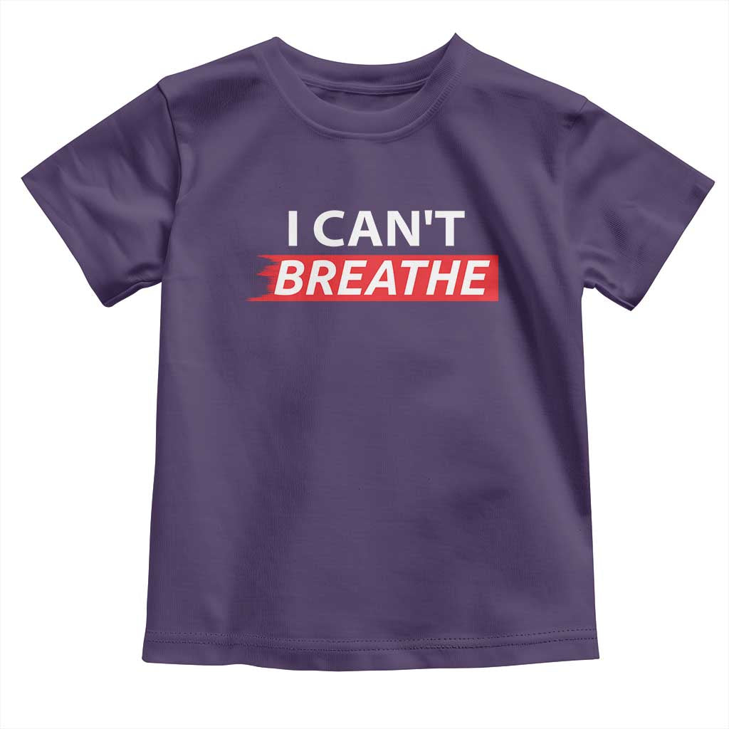 I Cant Breathe Toddler T Shirt Protest Civil Right - Wonder Print Shop