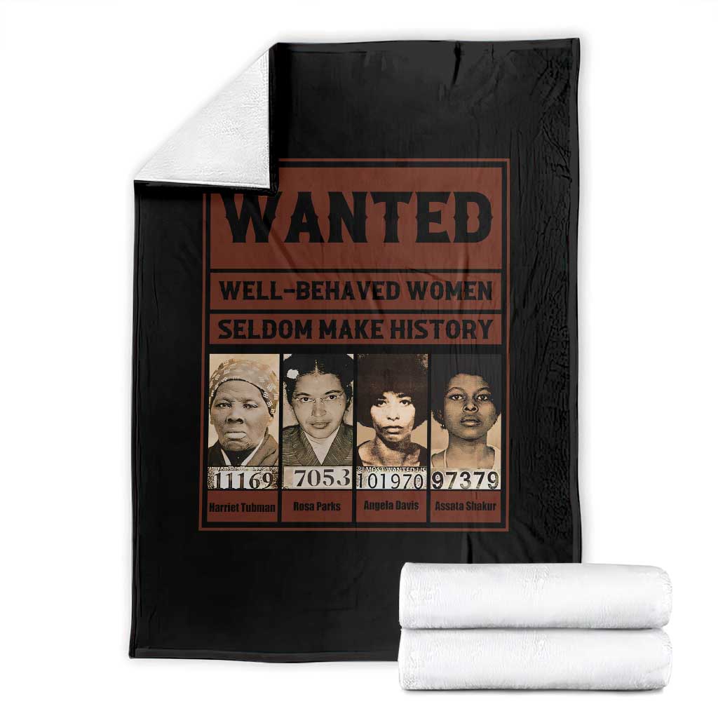 Black Female Empowerment Throw Blanket Wanted Well Behaved Women Seldom Make History - Wonder Print Shop