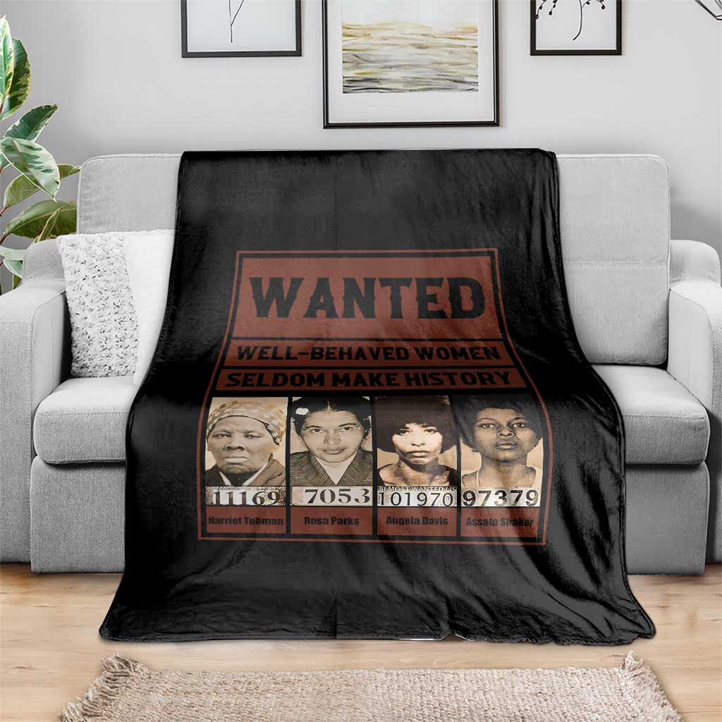 Black Female Empowerment Throw Blanket Wanted Well Behaved Women Seldom Make History - Wonder Print Shop