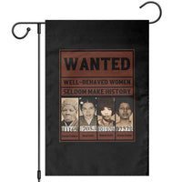 Black Female Empowerment Garden Flag Wanted Well Behaved Women Seldom Make History - Wonder Print Shop