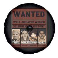 Black Female Empowerment Spare Tire Cover Wanted Well Behaved Women Seldom Make History - Wonder Print Shop