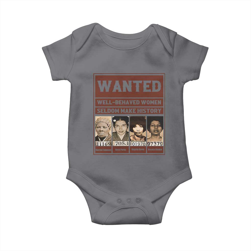 Black Female Empowerment Baby Onesie Wanted Well Behaved Women Seldom Make History - Wonder Print Shop