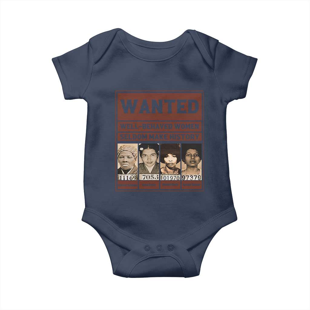 Black Female Empowerment Baby Onesie Wanted Well Behaved Women Seldom Make History - Wonder Print Shop