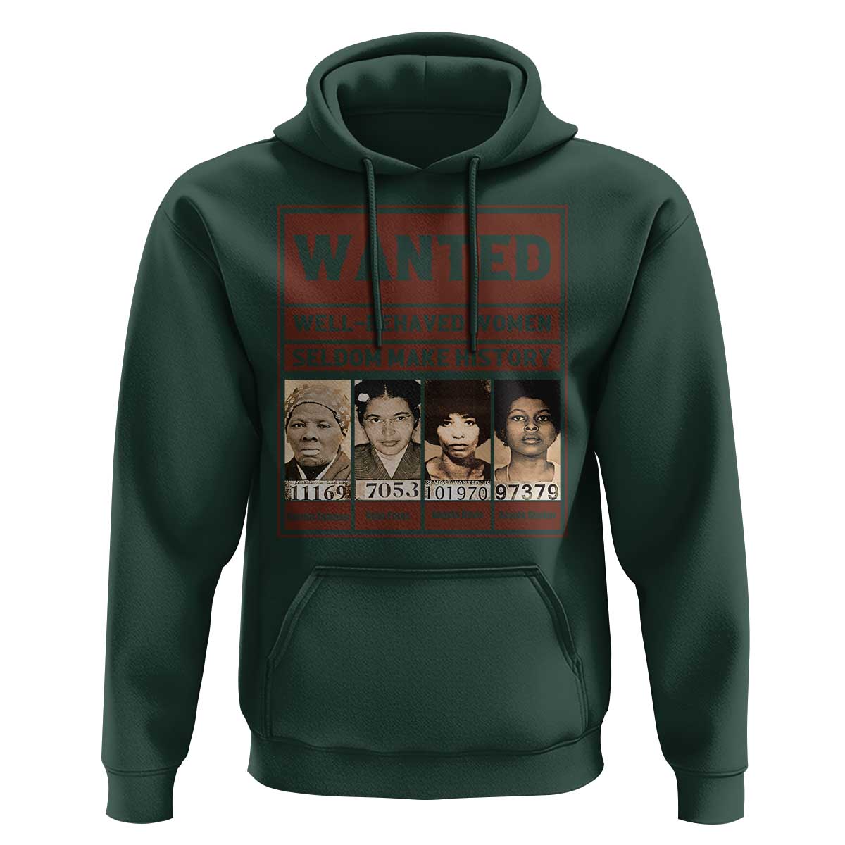 Black Female Empowerment Hoodie Wanted Well Behaved Women Seldom Make History - Wonder Print Shop