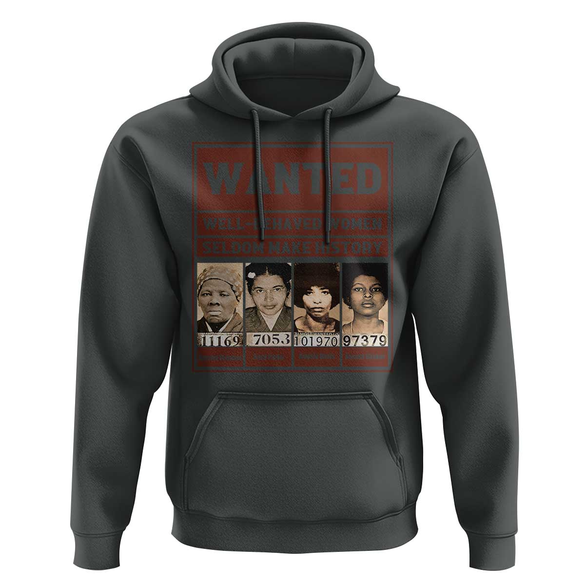 Black Female Empowerment Hoodie Wanted Well Behaved Women Seldom Make History - Wonder Print Shop