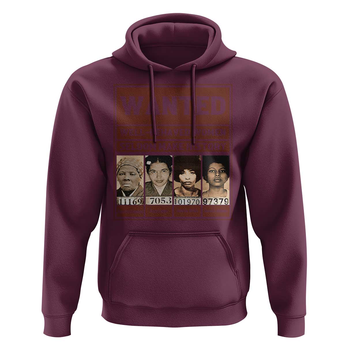 Black Female Empowerment Hoodie Wanted Well Behaved Women Seldom Make History - Wonder Print Shop