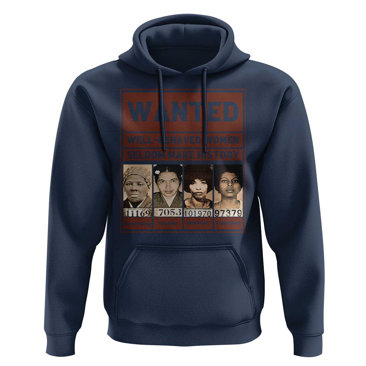 Black Female Empowerment Hoodie Wanted Well Behaved Women Seldom Make History - Wonder Print Shop