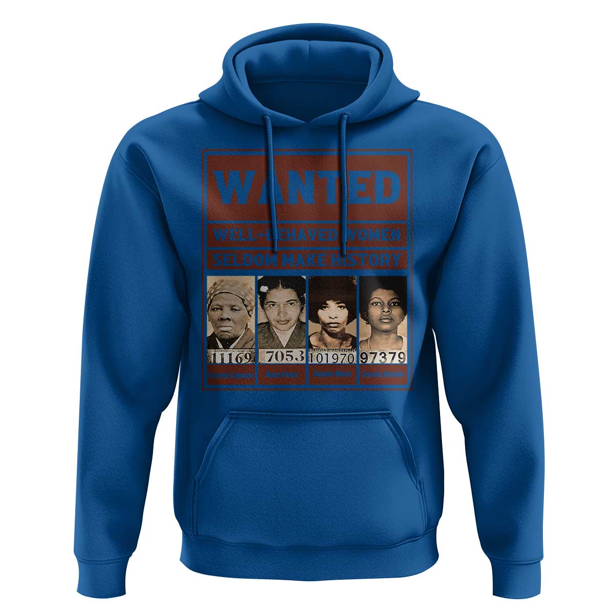 Black Female Empowerment Hoodie Wanted Well Behaved Women Seldom Make History - Wonder Print Shop