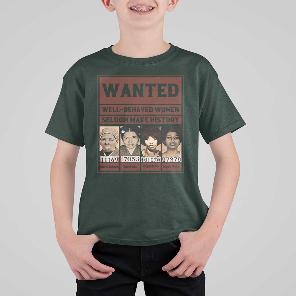 Black Female Empowerment T Shirt For Kid Wanted Well Behaved Women Seldom Make History - Wonder Print Shop