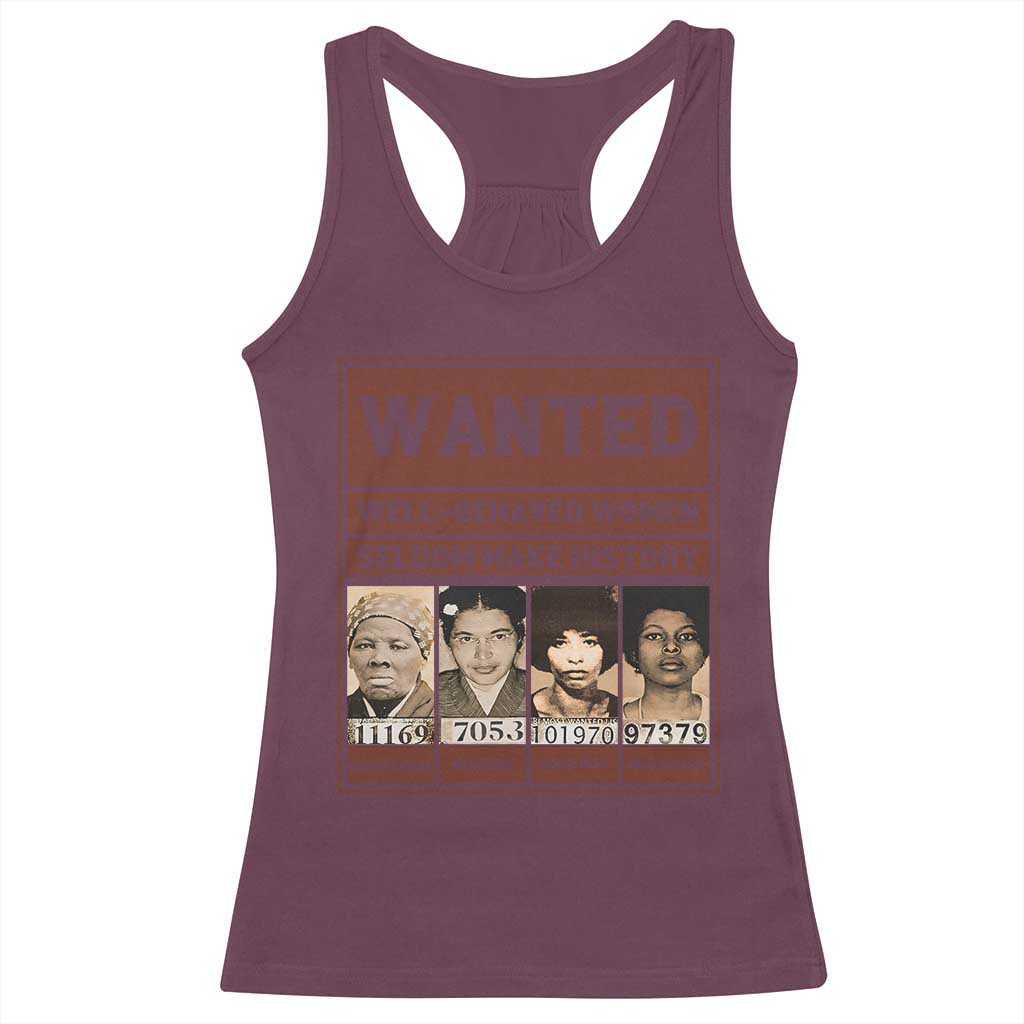 Black Female Empowerment Racerback Tank Top Wanted Well Behaved Women Seldom Make History - Wonder Print Shop