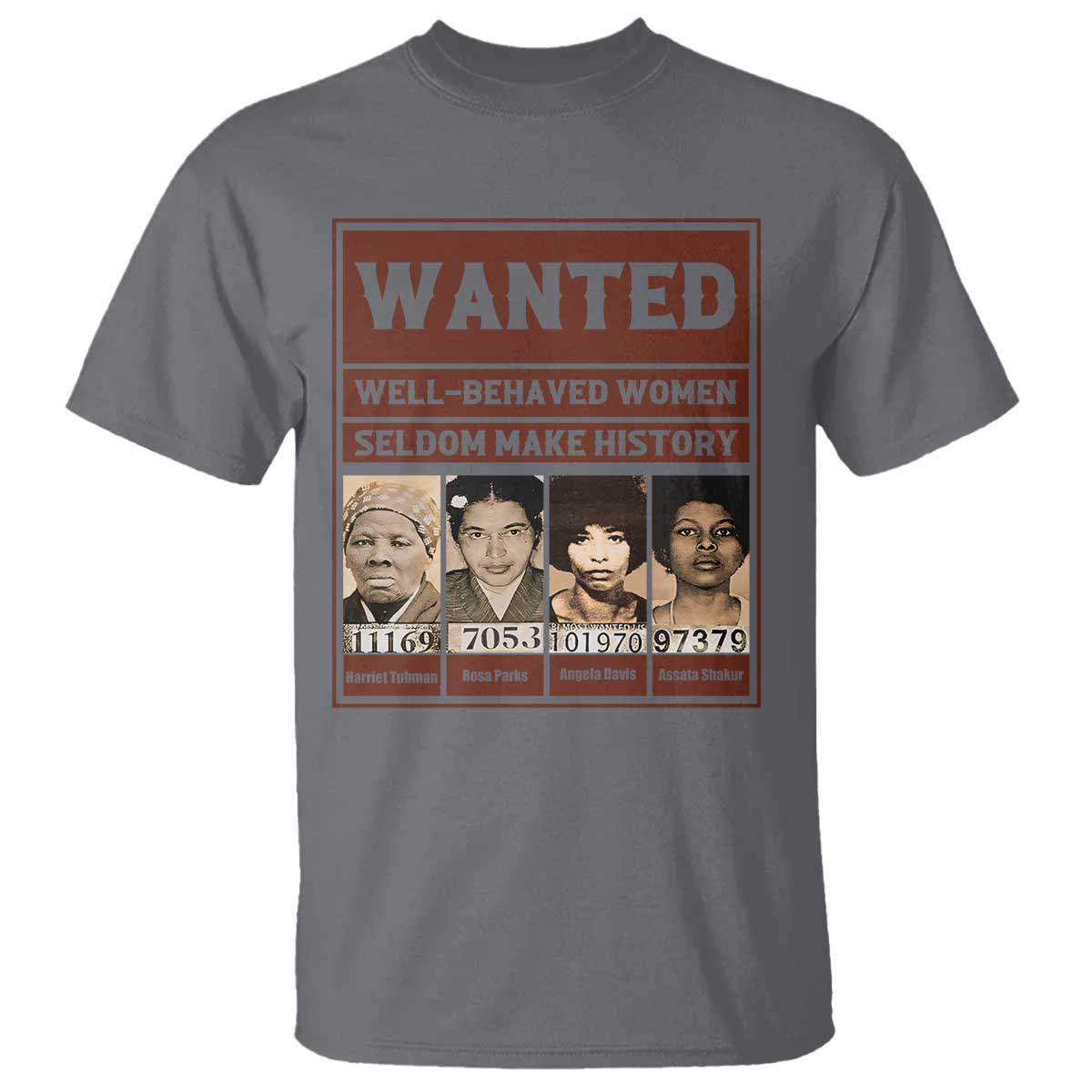 Black Female Empowerment T Shirt Wanted Well Behaved Women Seldom Make History - Wonder Print Shop