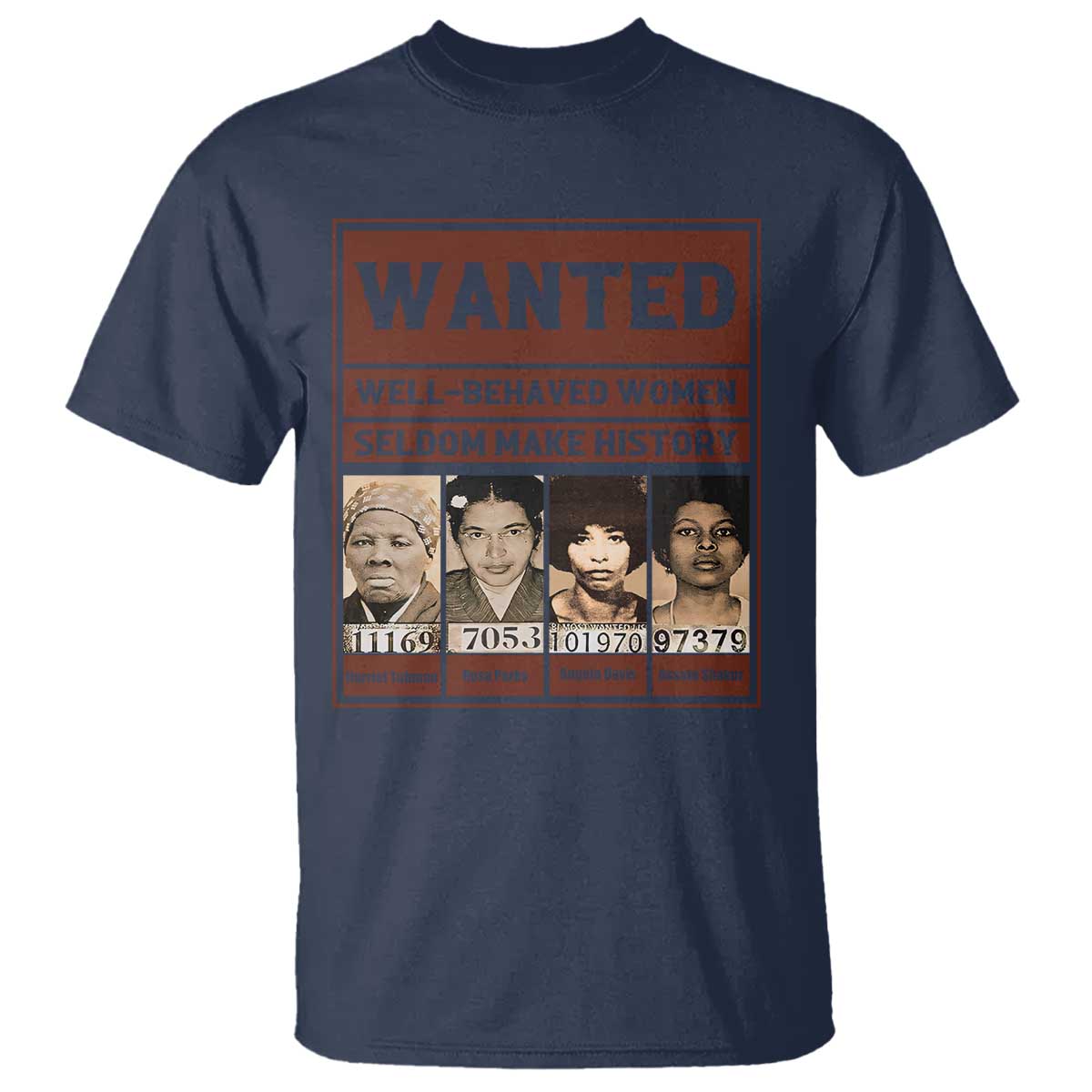 Black Female Empowerment T Shirt Wanted Well Behaved Women Seldom Make History - Wonder Print Shop