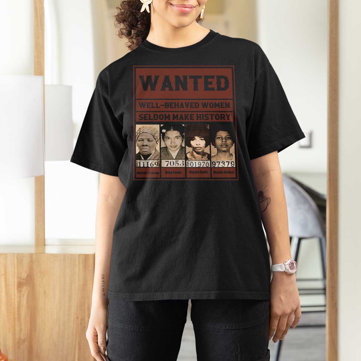 Black Female Empowerment T Shirt For Women Wanted Well Behaved Women Seldom Make History - Wonder Print Shop