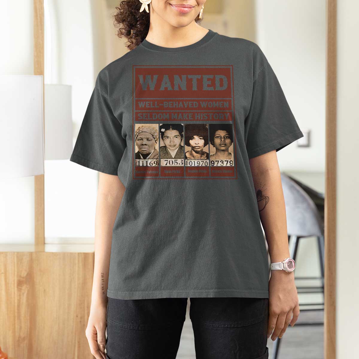 Black Female Empowerment T Shirt For Women Wanted Well Behaved Women Seldom Make History - Wonder Print Shop