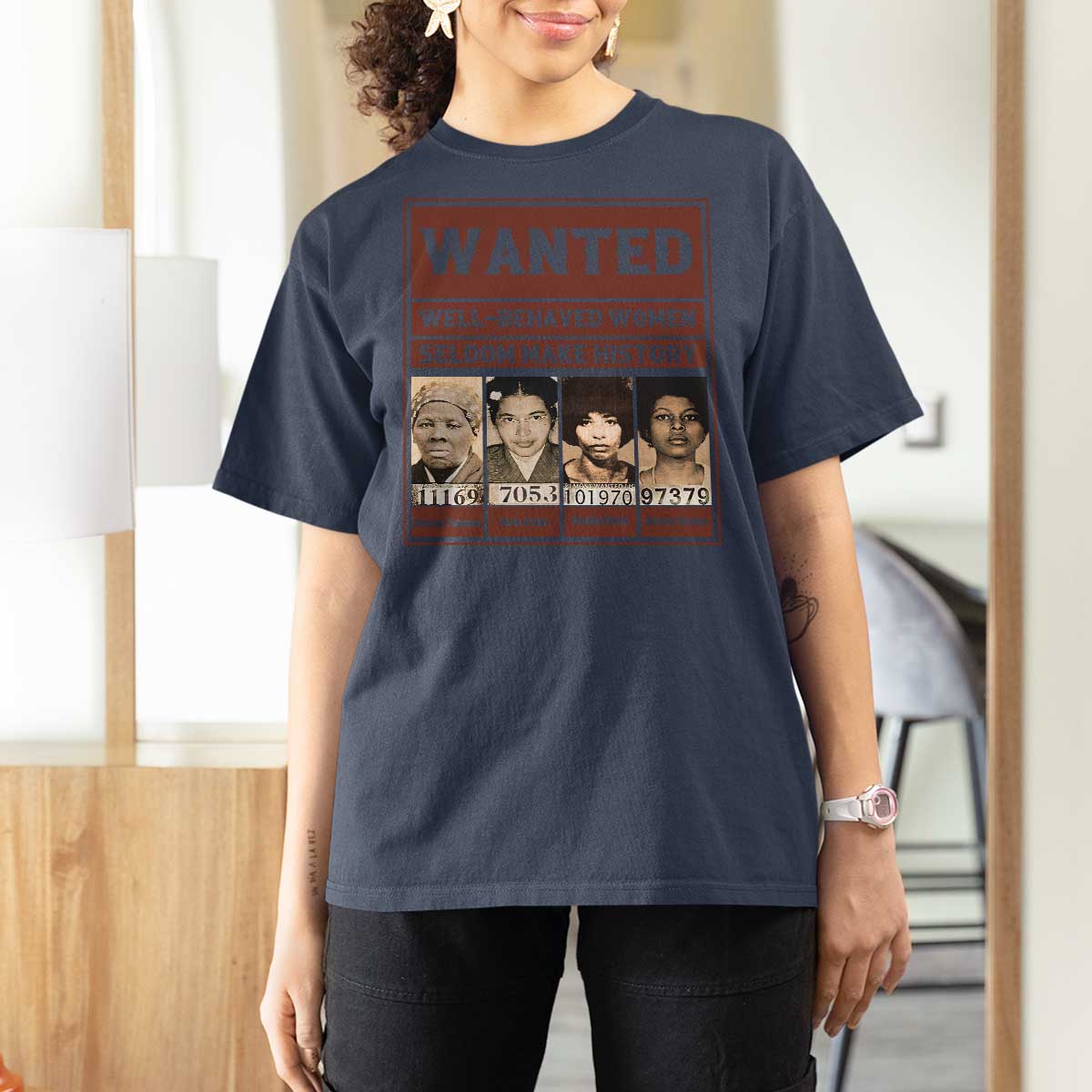 Black Female Empowerment T Shirt For Women Wanted Well Behaved Women Seldom Make History - Wonder Print Shop