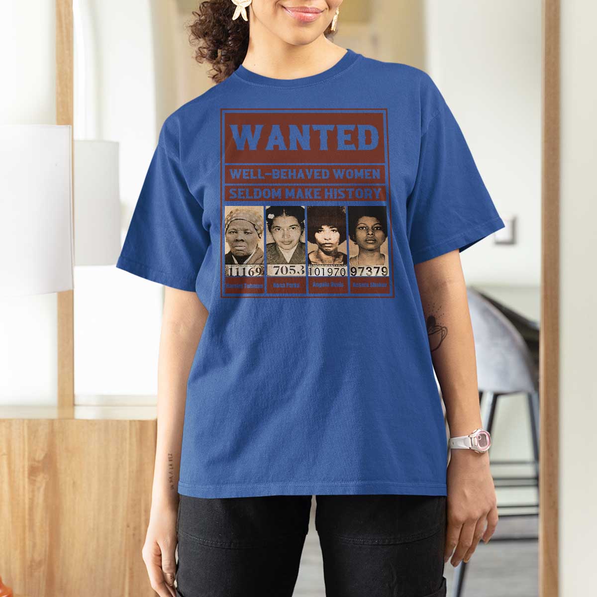 Black Female Empowerment T Shirt For Women Wanted Well Behaved Women Seldom Make History - Wonder Print Shop