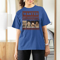 Black Female Empowerment T Shirt For Women Wanted Well Behaved Women Seldom Make History - Wonder Print Shop