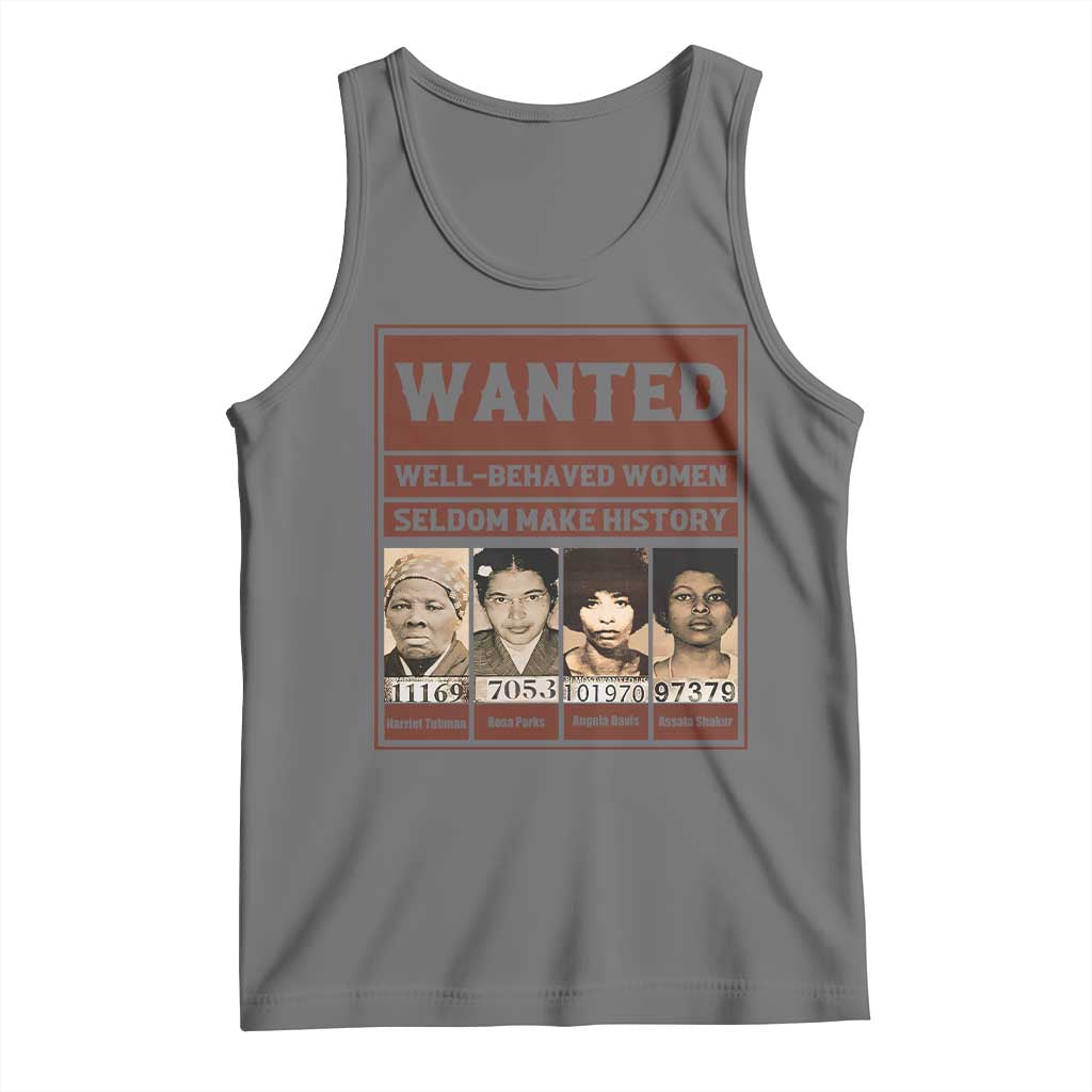 Black Female Empowerment Tank Top Wanted Well Behaved Women Seldom Make History - Wonder Print Shop