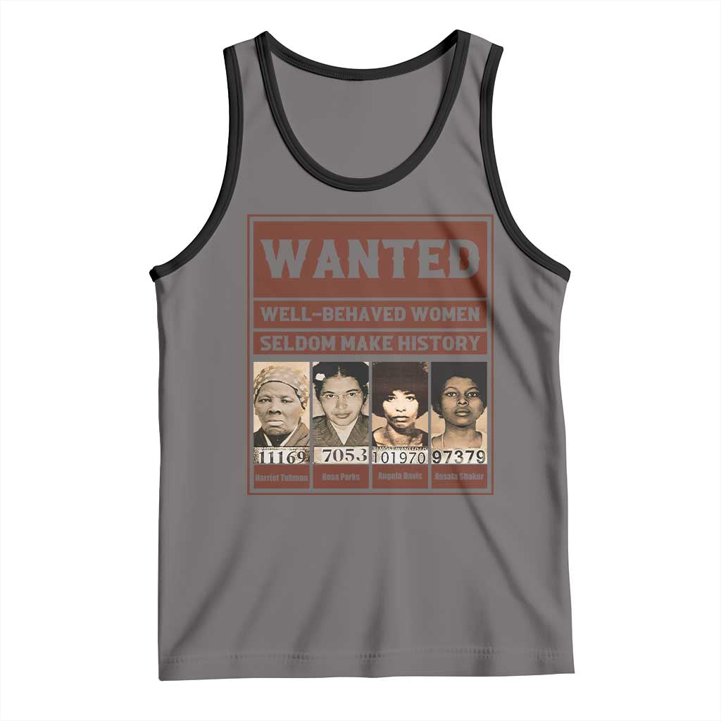 Black Female Empowerment Tank Top Wanted Well Behaved Women Seldom Make History - Wonder Print Shop