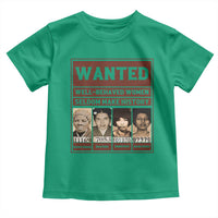 Black Female Empowerment Toddler T Shirt Wanted Well Behaved Women Seldom Make History - Wonder Print Shop