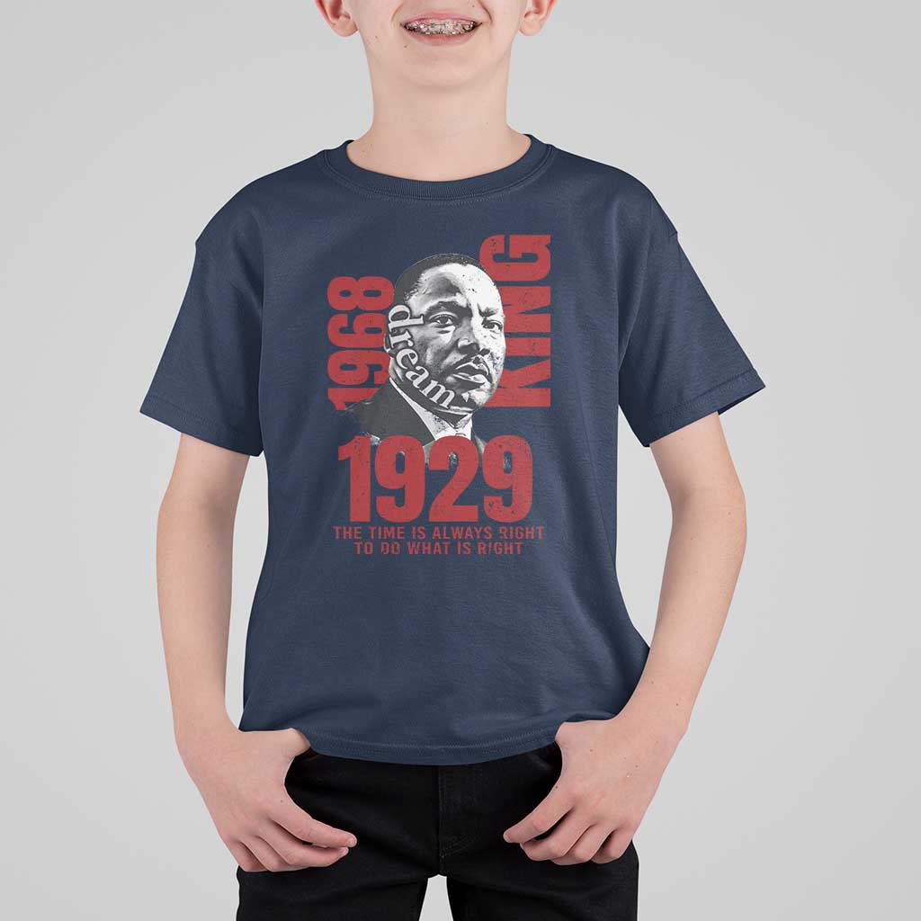 Martin Luther King T Shirt For KidThe Time Is Always Right To Do What Is Right