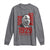Martin Luther King Long Sleeve Shirt The Time Is Always Right To Do What Is Right