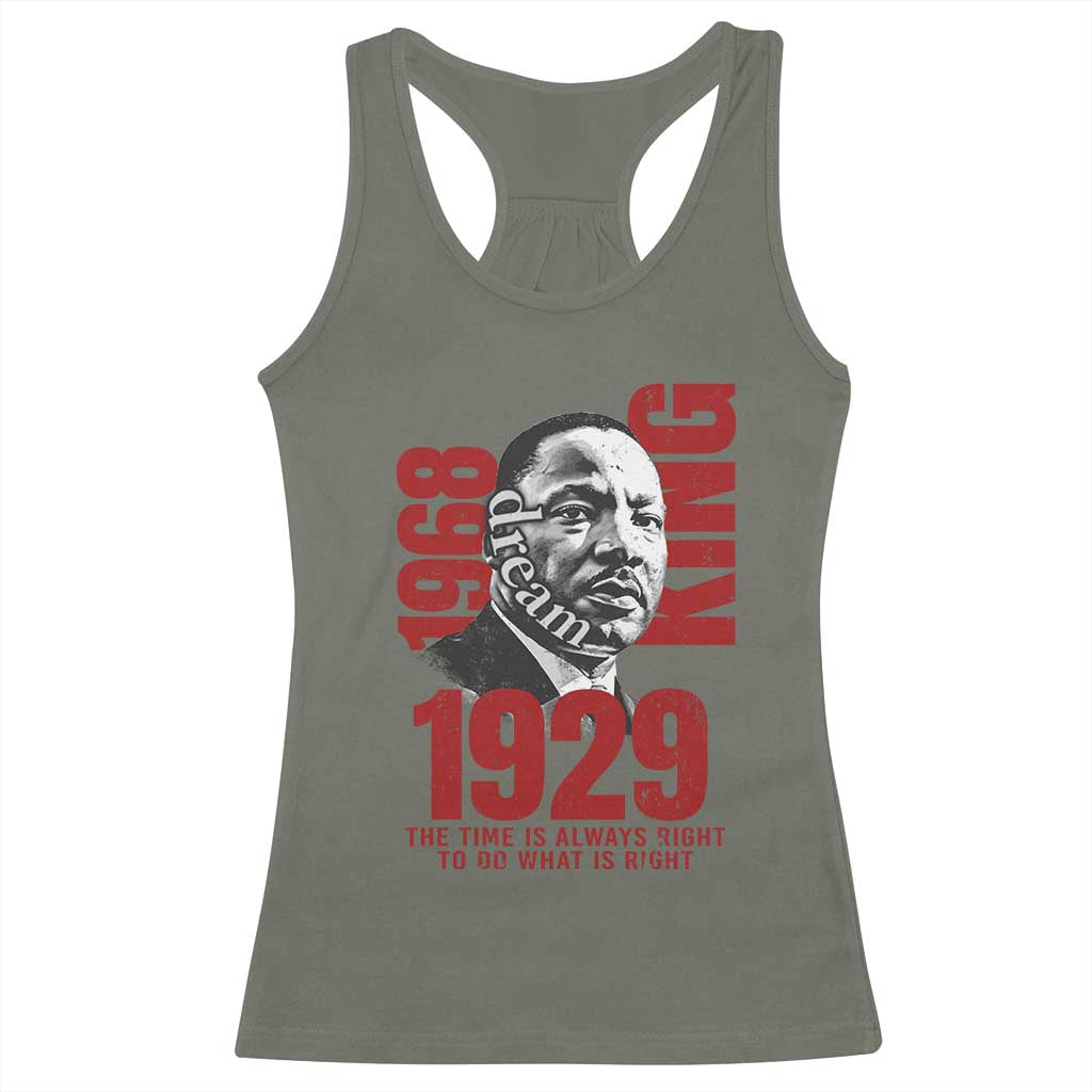 Martin Luther King Racerback Tank Top The Time Is Always Right To Do What Is Right