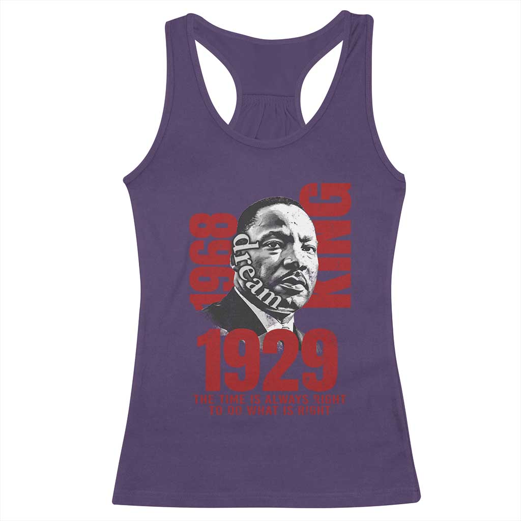 Martin Luther King Racerback Tank Top The Time Is Always Right To Do What Is Right
