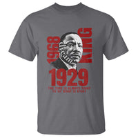 Martin Luther King T ShirtThe Time Is Always Right To Do What Is Right