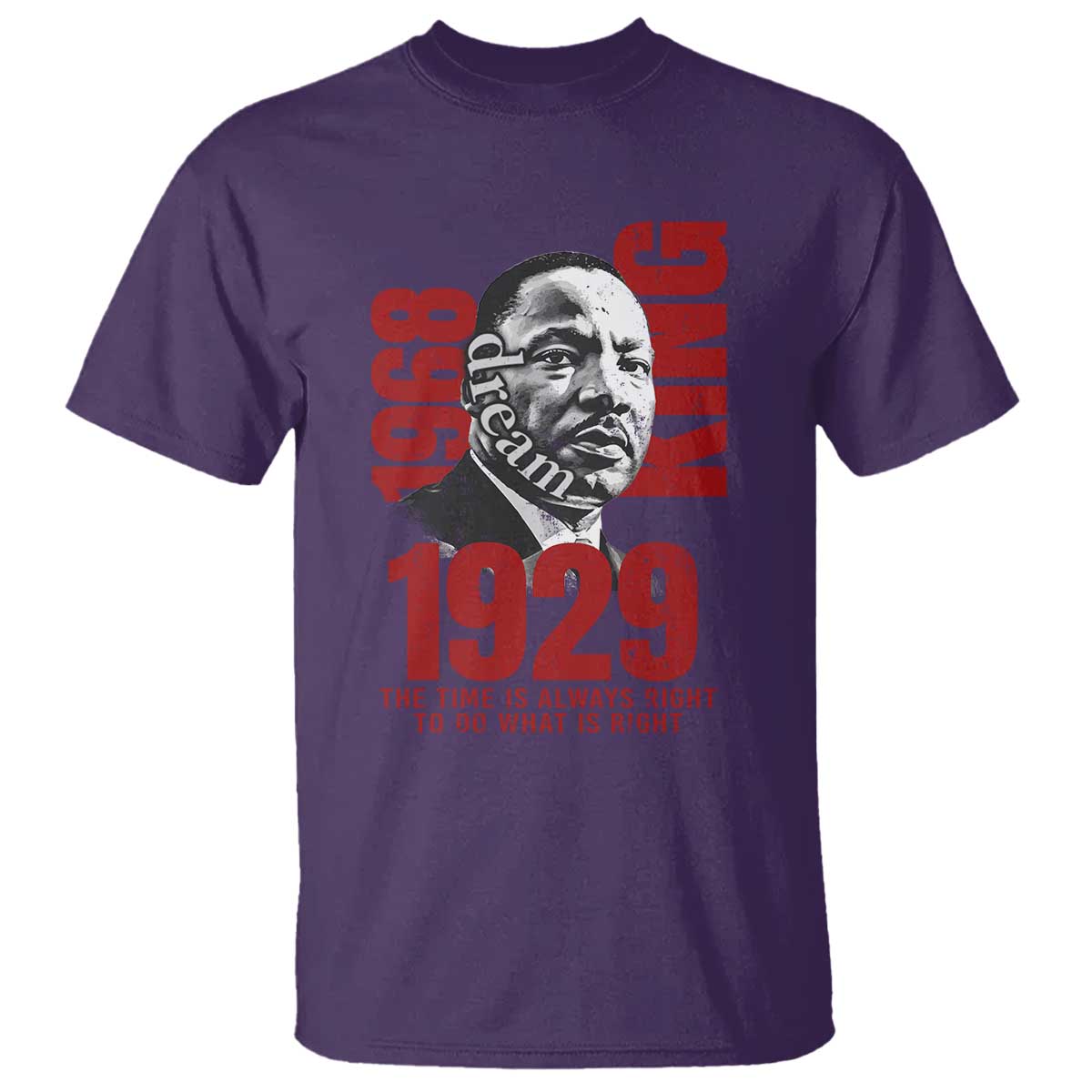 Martin Luther King T ShirtThe Time Is Always Right To Do What Is Right