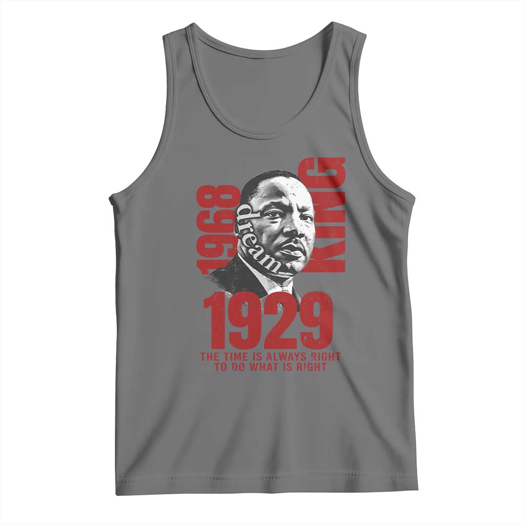Martin Luther King Tank Top The Time Is Always Right To Do What Is Right