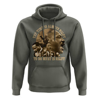 Martin Luther King Hoodie The Time Is Always Right To Do What Is Right Retro