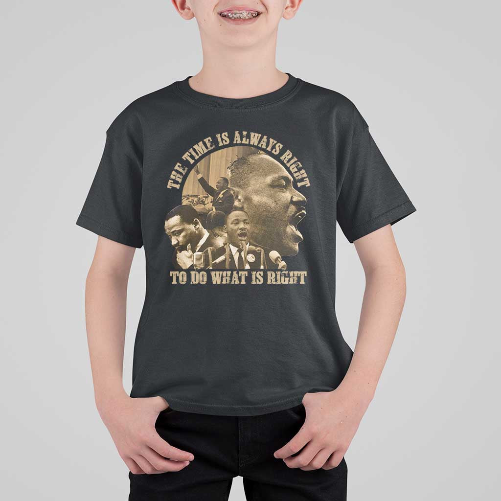 Martin Luther King T Shirt For Kid The Time Is Always Right To Do What Is Right Retro
