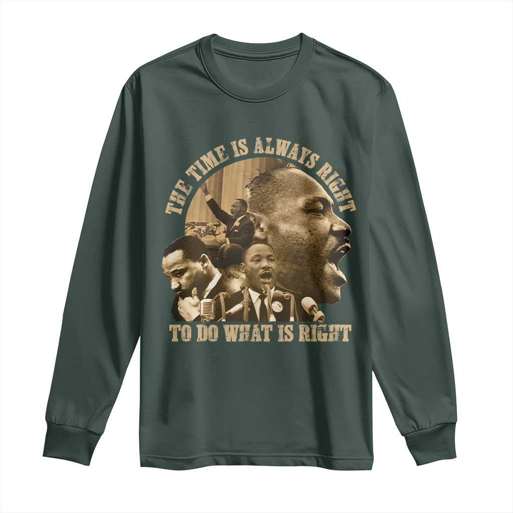 Martin Luther King Long Sleeve Shirt The Time Is Always Right To Do What Is Right Retro