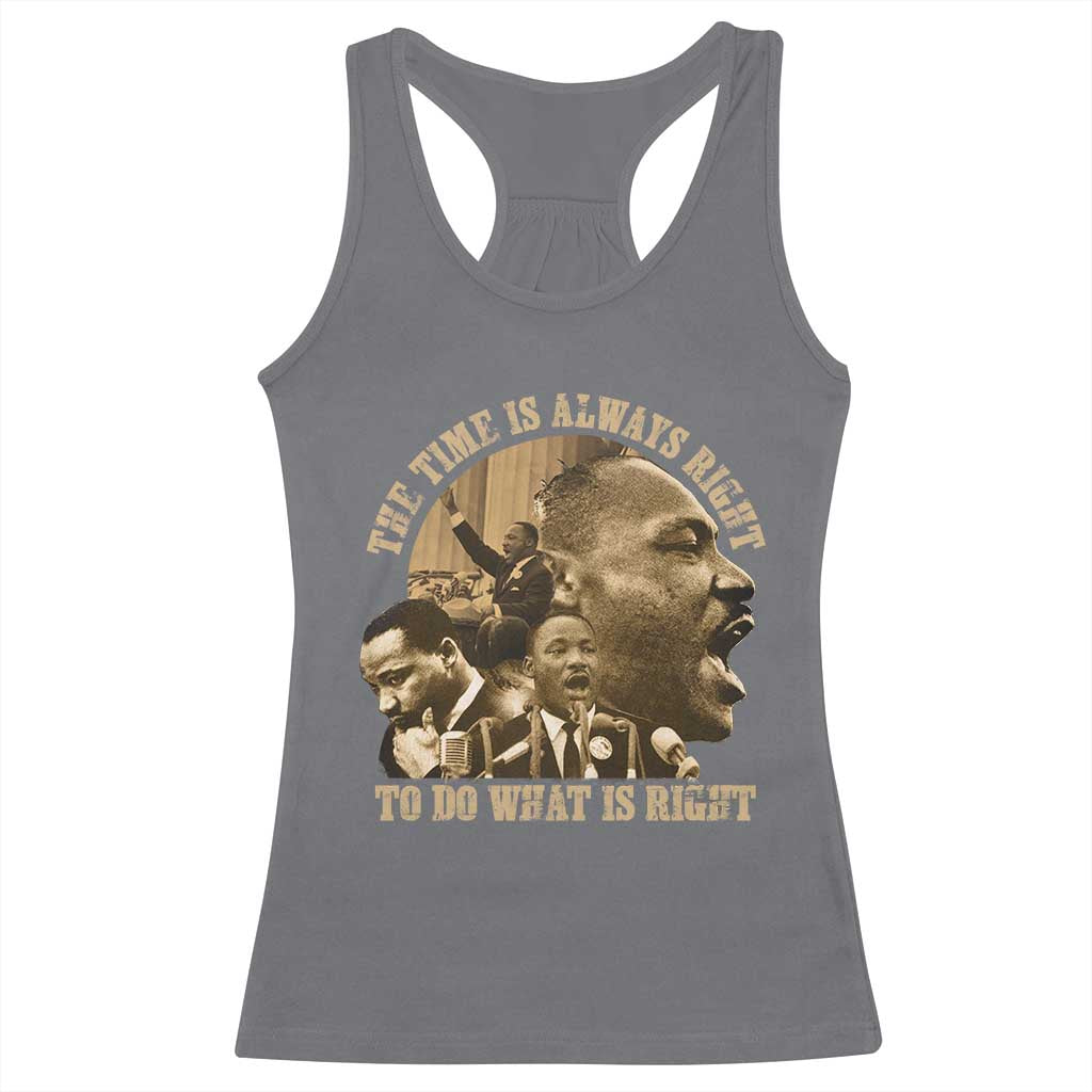 Martin Luther King Racerback Tank Top The Time Is Always Right To Do What Is Right Retro