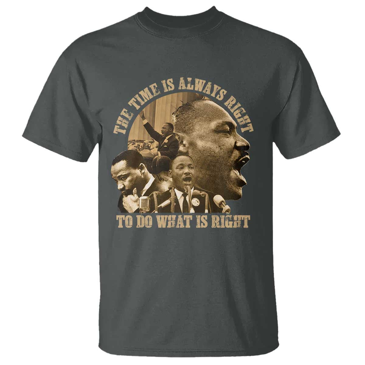 Martin Luther King T Shirt The Time Is Always Right To Do What Is Right Retro